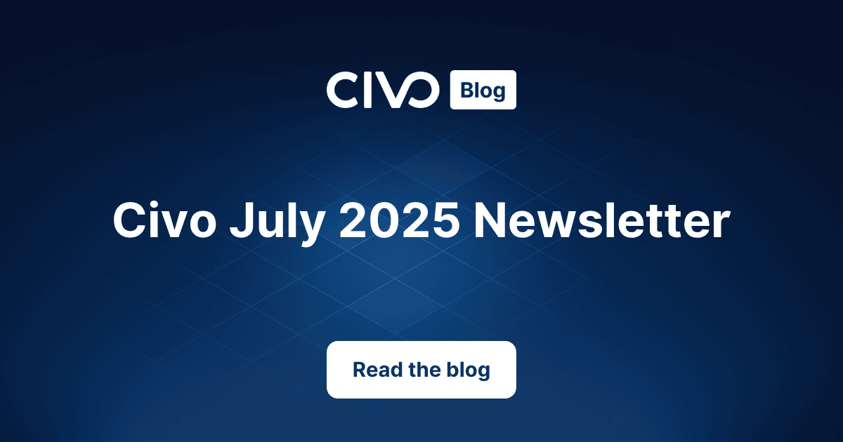Civo July 2025 Newsletter thumbnail