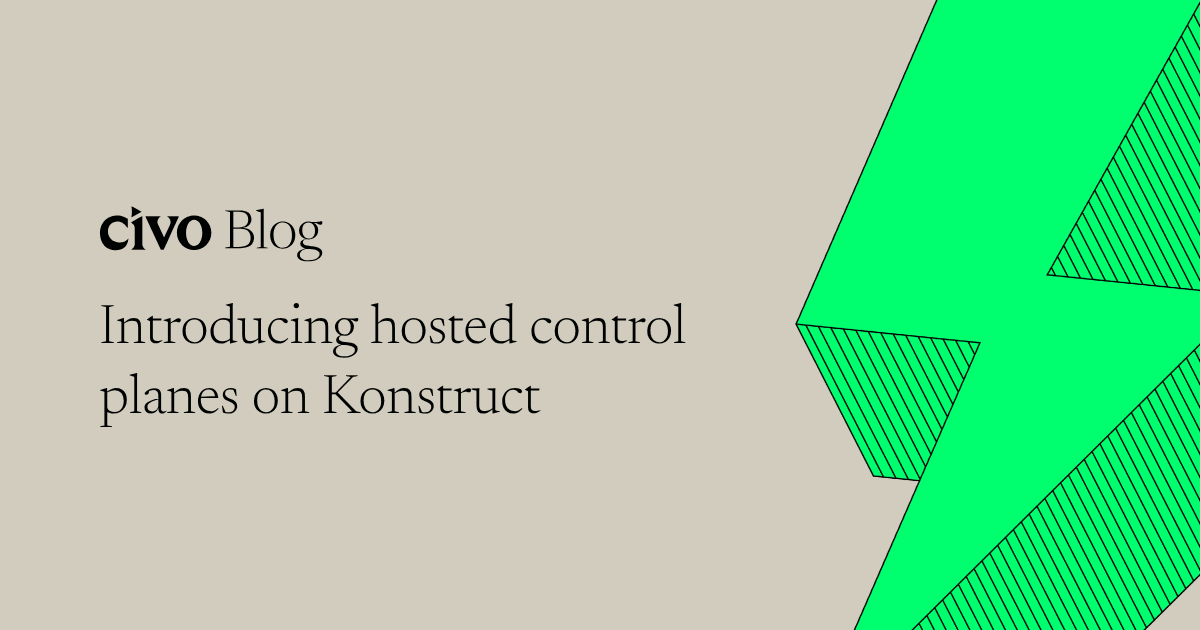 Introducing hosted control planes on Konstruct thumbnail