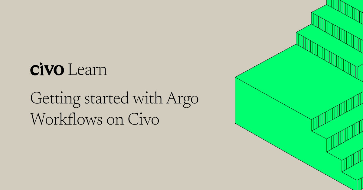 Getting Started with Argo Workflows on Civo thumbnail