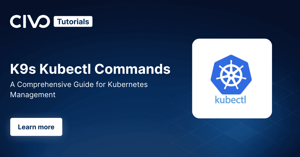 Kubectl commands - a comprehensive guide thumbnail